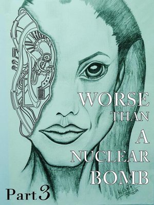 cover image of Worse than a nuclear bomb